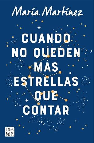 CUANDO NO QUEDEN MÁS ESTRELLAS QUE CONTAR | 9788408245872 | MARTÍNEZ, MARÍA | Llibreria L'Illa - Llibreria Online de Mollet - Comprar llibres online