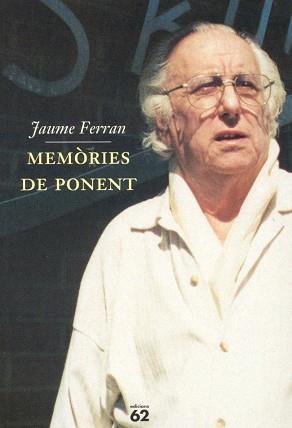 MEMORIES DE PONENT | 9788429748413 | FERRAN, JAUME | Llibreria L'Illa - Llibreria Online de Mollet - Comprar llibres online