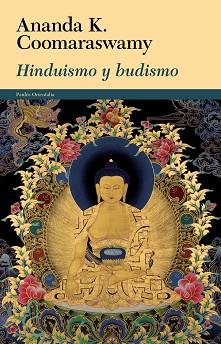 HINDUISMO Y BUDISMO | 9788449328572 | ANANDA K. COOMARASWAMY | Llibreria L'Illa - Llibreria Online de Mollet - Comprar llibres online