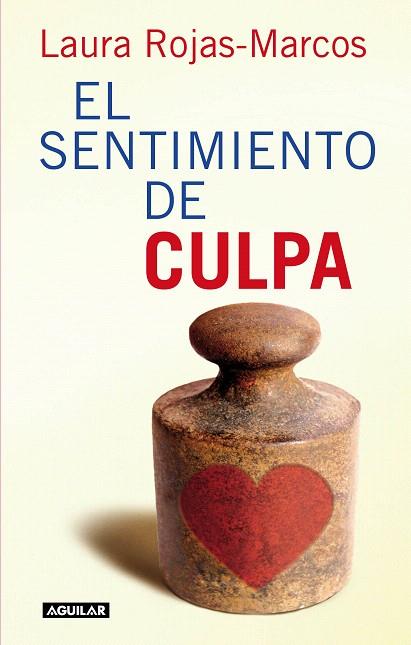 SENTIMIENTO DE CULPA, EL | 9788403100794 | ROJAS-MARCOS, LAURA | Llibreria L'Illa - Llibreria Online de Mollet - Comprar llibres online