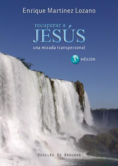 RECUPERAR A JESÚS | 9788433023704 | MARTÍNEZ LOZANO, ENRIQUE | Llibreria L'Illa - Llibreria Online de Mollet - Comprar llibres online