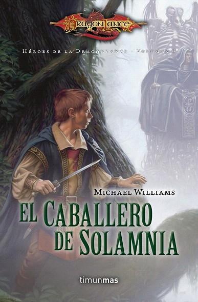 CABALLERO DE SOLAMNIA, EL | 9788448005832 | WILLIAMS, MICHAEL | Llibreria L'Illa - Llibreria Online de Mollet - Comprar llibres online