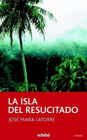 ISLA DEL RESUCITADO, LA | 9788423675142 | LATORRE, JOSE MARIA | Llibreria L'Illa - Llibreria Online de Mollet - Comprar llibres online