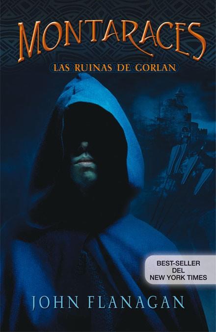 MONTARACES 1. LAS RUINAS DE GORLAN | 9788420473031 | FLANAGAN, JOHN | Llibreria L'Illa - Llibreria Online de Mollet - Comprar llibres online