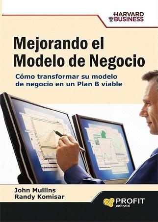 MEJORANDO EL MODELO DE NEGOCIO | 9788496998223 | MULLINS, JOHN/KOMISAR, RANDY | Llibreria L'Illa - Llibreria Online de Mollet - Comprar llibres online