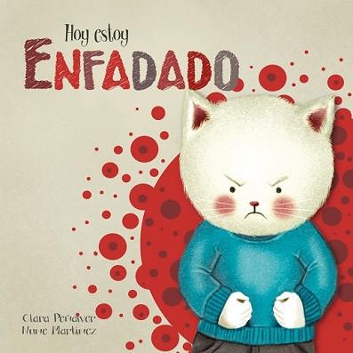 HOY ESTOY ENFADADO  | 9788448843960 | PEÑALVER, CLARA / MARTÍNEZ, NUNE