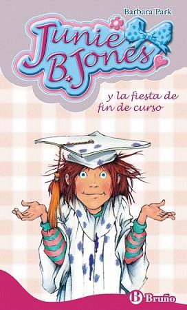 JUNIE B.JONES Y LA FIESTA DE FIN DE CURSO | 9788421682845 | PARK, BARBARA | Llibreria L'Illa - Llibreria Online de Mollet - Comprar llibres online