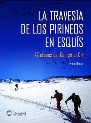 TRAVESIA DE LOS PIRINEOS EN ESQUIS, LA | 9788498290073 | BREUIL, MARC | Llibreria L'Illa - Llibreria Online de Mollet - Comprar llibres online