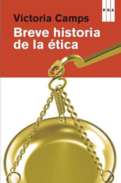 BREVE HISTORIA DE LA ÉTICA | 9788490065303 | CAMPS, VICTORIA | Llibreria L'Illa - Llibreria Online de Mollet - Comprar llibres online