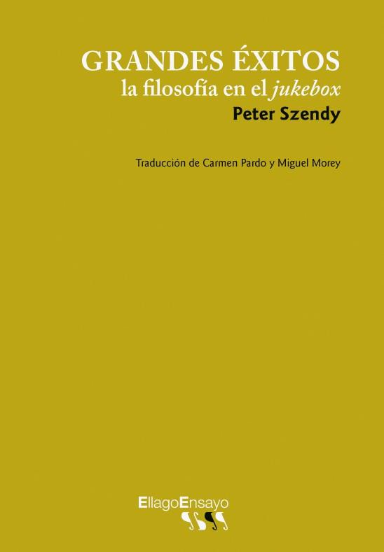 GRANDES EXITOS LA FILOSOFIA EN EL JUKEBOX | 9788496720794 | SZENDY, PETER | Llibreria L'Illa - Llibreria Online de Mollet - Comprar llibres online