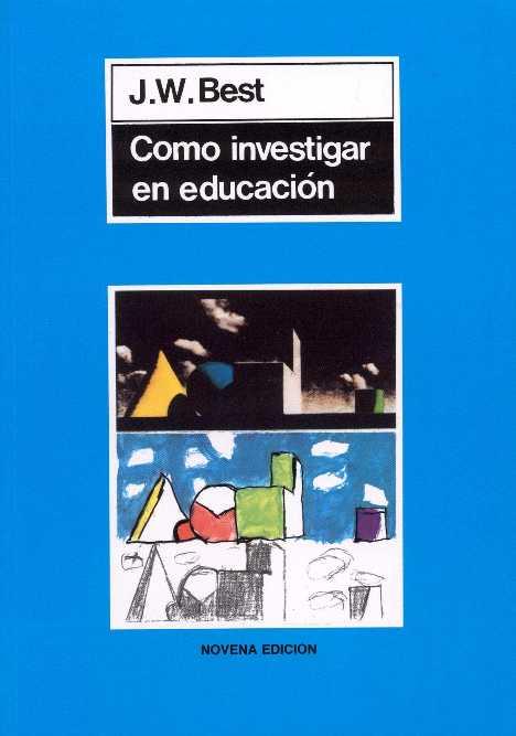 COMO INVESTIGAR EN EDUCACION | 9788471120991 | Best, John W. | Llibreria L'Illa - Llibreria Online de Mollet - Comprar llibres online