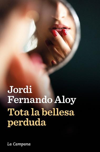 TOTA LA BELLESA PERDUDA | 9788419245847 | FERNANDO ALOY, JORDI | Llibreria L'Illa - Llibreria Online de Mollet - Comprar llibres online