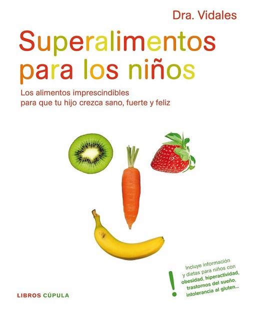 SUPERALIMENTOS PARA LOS NIÑOS | 9788448048266 | DRA. VIDALES | Llibreria L'Illa - Llibreria Online de Mollet - Comprar llibres online