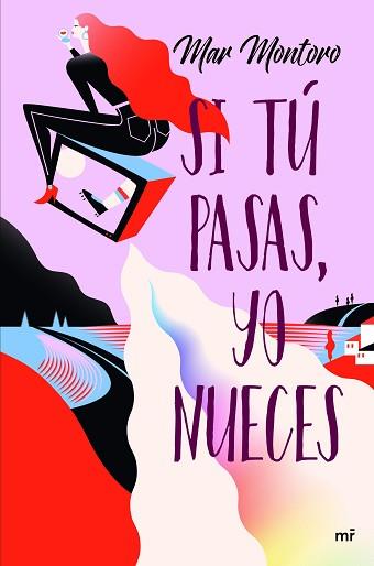 SI TÚ PASAS YO NUECES | 9788427047167 | MONTORO, MAR | Llibreria L'Illa - Llibreria Online de Mollet - Comprar llibres online