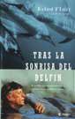 TRAS LA SONRIS DEL DELFIN | 9788479017781 | O'BARRY, RICHARD | Llibreria L'Illa - Llibreria Online de Mollet - Comprar llibres online