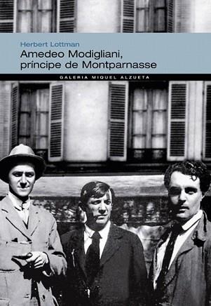 AMEDEO MODIGLIANI PRINCIPE DE MONTPARNASSE | 9788483304730 | LOTTMAN, HERBERT | Llibreria L'Illa - Llibreria Online de Mollet - Comprar llibres online