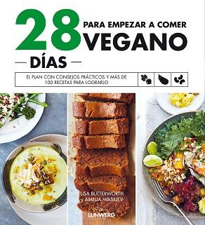 28 DÍAS PARA EMPEZAR A COMER VEGANO | 9788418820243 | BUTTERWORTH, LISA/WASILIEV, AMELIA | Llibreria L'Illa - Llibreria Online de Mollet - Comprar llibres online