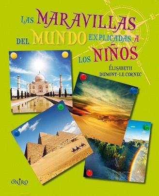 MARAVILLAS DEL MUNDO EXPLICADAS A LOS NIÑOS, LAS | 9788497544795 | DUMONT-LE CORNEC, ELISABETH | Llibreria L'Illa - Llibreria Online de Mollet - Comprar llibres online