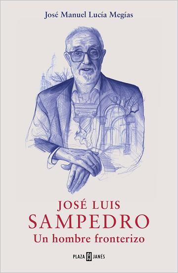 JOSÉ LUIS SAMPEDRO | 9788401032349 | LUCÍA, JOSÉ MANUEL | Llibreria L'Illa - Llibreria Online de Mollet - Comprar llibres online