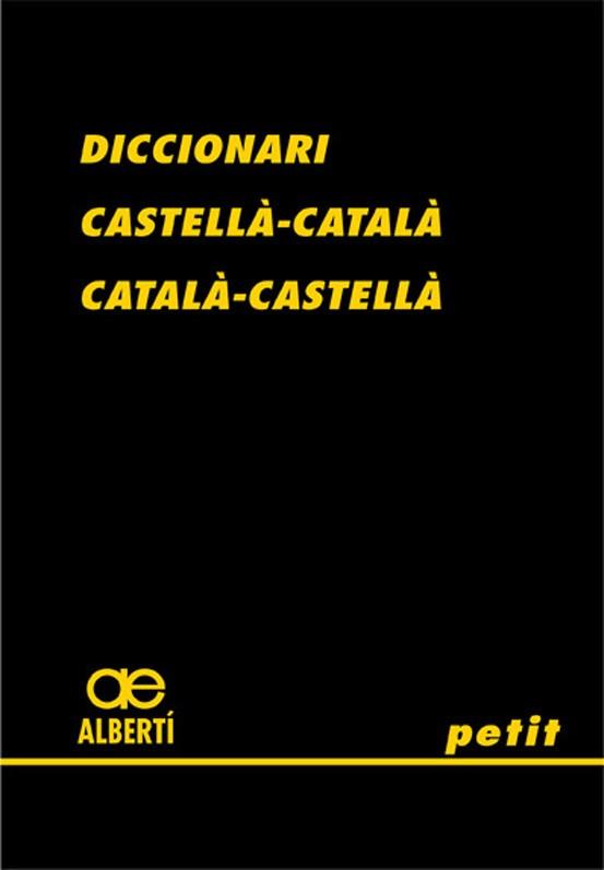 DICCIONARI CASTELLA-CATALA I VIC. PETIT (2006) | 9788472460775 | ALBERTI | Llibreria L'Illa - Llibreria Online de Mollet - Comprar llibres online