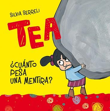 TEA CUÁNTO PESA UN MENTIRA? | 9788416648351 | SERRELI, SILVIA | Llibreria L'Illa - Llibreria Online de Mollet - Comprar llibres online