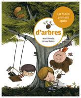 MEVA PRIMERA GUIA D'ARBRES, LA | 9788424632502 | BOADA, MARTI / ARNAU BOADA | Llibreria L'Illa - Llibreria Online de Mollet - Comprar llibres online