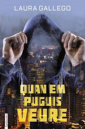 QUAN EM PUGUIS VEURE | 9788416716258 | GALLEGO, LAURA | Llibreria L'Illa - Llibreria Online de Mollet - Comprar llibres online