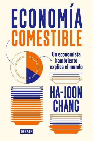 ECONOMÍA COMESTIBLE | 9788419399601 | CHANG, HA-JOON | Llibreria L'Illa - Llibreria Online de Mollet - Comprar llibres online