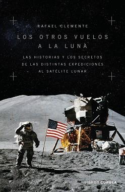 OTROS VUELOS A LA LUNA, LOS | 9788448028312 | CLEMENTE, RAFAEL | Llibreria L'Illa - Llibreria Online de Mollet - Comprar llibres online