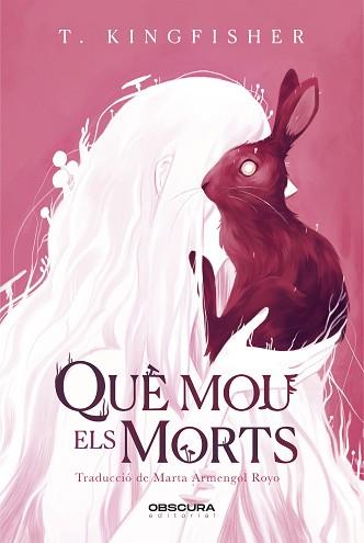 QUÈ MOU ELS MORTS | 9788412732771 | KINGFISHER, T. | Llibreria L'Illa - Llibreria Online de Mollet - Comprar llibres online