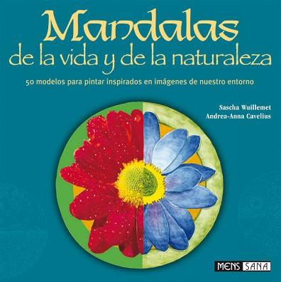 MANDALAS DE LA VIDA Y DE LA NATURALEZA | 9788434230163 | WUILLEMET, SASCHA / CAVELIUS, ANDREA-ANNA | Llibreria L'Illa - Llibreria Online de Mollet - Comprar llibres online