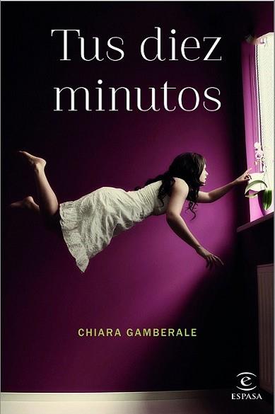 TUS DIEZ MINUTOS | 9788467044768 | GAMBERALE, CHIARA | Llibreria L'Illa - Llibreria Online de Mollet - Comprar llibres online