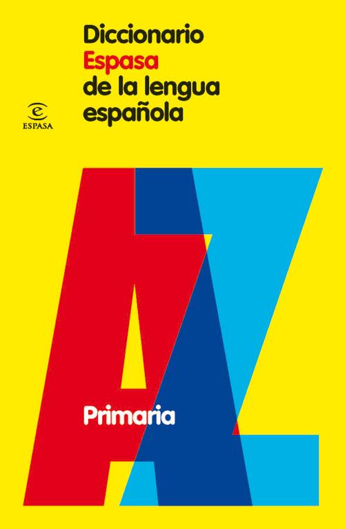 DICCIONARIO ESPASA DE LA LENGUA ESPAÑOLA PRIMARIA | 9788467030952 | ESPASA CALPE