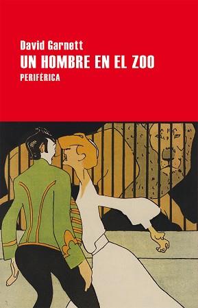 HOMBRE EN EL ZOO, UN | 9788416291434 | GARNETT, DAVID | Llibreria L'Illa - Llibreria Online de Mollet - Comprar llibres online