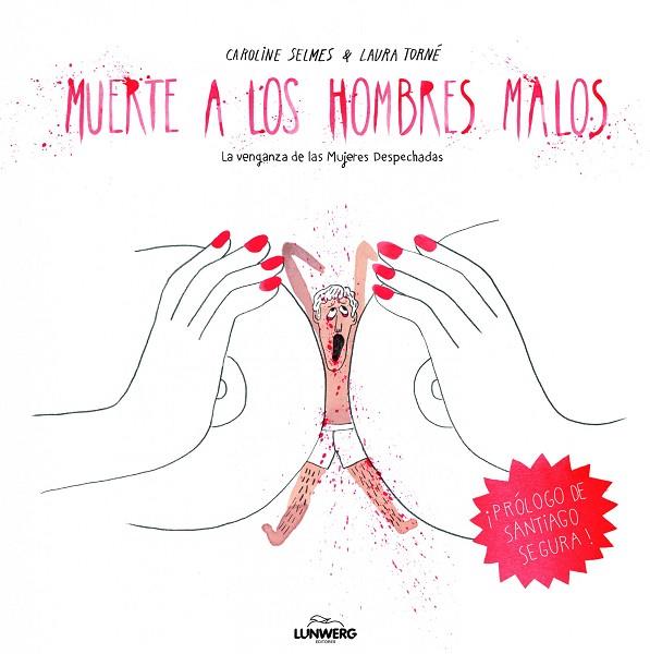 MUERTE A LOS HOMBRES MALOS | 9788415888642 | SELMES, CAROLINE / LAURA TORNÉ | Llibreria L'Illa - Llibreria Online de Mollet - Comprar llibres online