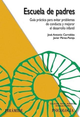 ESCUELA DE PADRES : GUIA PRACTICA PARA EVITAR PROBLEMAS DE C | 9788436821789 | CARROBLES, JOSE ANTONIO I. | Llibreria L'Illa - Llibreria Online de Mollet - Comprar llibres online