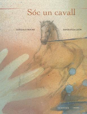 SOC UN CAVALL | 9788493591229 | MOUE,G- LEON.E. | Llibreria L'Illa - Llibreria Online de Mollet - Comprar llibres online