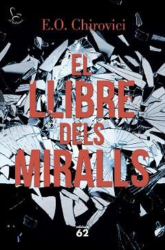 LLIBRE DELS MIRALLS, EL | 9788429775853 | CHIROVICI, E.O. | Llibreria L'Illa - Llibreria Online de Mollet - Comprar llibres online