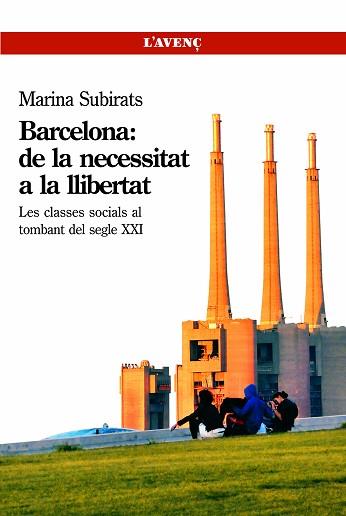 BARCELONA DE LA NECESITAT A LA LLIBERTAT | 9788488839602 | SUBIRATS, MARINA | Llibreria L'Illa - Llibreria Online de Mollet - Comprar llibres online