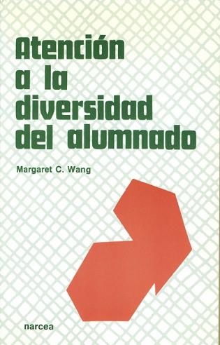 ATENCION A LA DIVERSIDAD DEL ALUMNADO | 9788427710634 | WANG,MARGARET C. | Llibreria L'Illa - Llibreria Online de Mollet - Comprar llibres online