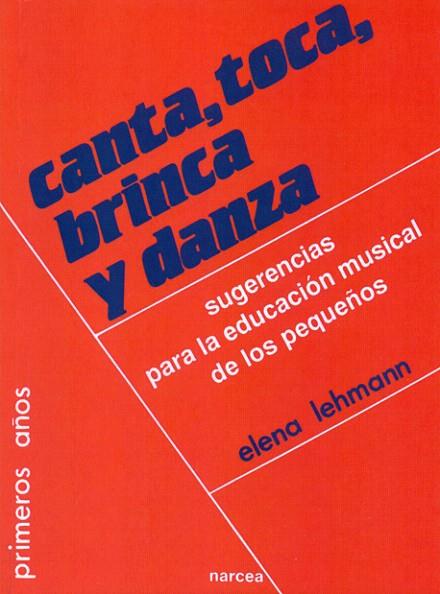 CANTA, TOCA, BRINCA Y DANZA | 9788427710047 | Lehmann, Elena | Llibreria L'Illa - Llibreria Online de Mollet - Comprar llibres online