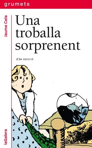 TROBALLA SORPRENENT, UNA | 9788424681340 | CELA I OLLÉ, JAUME | Llibreria L'Illa - Llibreria Online de Mollet - Comprar llibres online