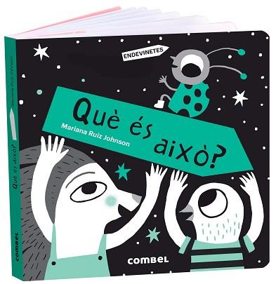 QUÈ ÉS AIXÒ? | 9788491018391 | RUIZ JOHNSON, MARIANA | Llibreria L'Illa - Llibreria Online de Mollet - Comprar llibres online