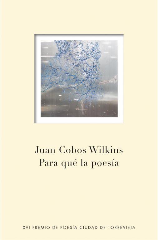 PARA QUE LA POESIA | 9788401347696 | COBOS WILKINS, JUAN | Llibreria L'Illa - Llibreria Online de Mollet - Comprar llibres online