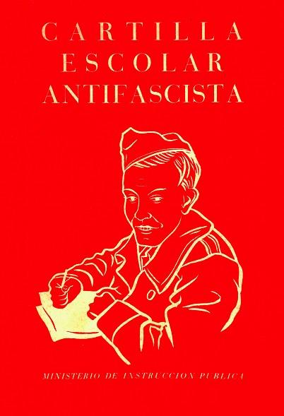 CARTILLA ESCOLAR ANTIFASCISTA | 9788412270556 | MINISTERIO DE INSTRUCCIÓN PÚBLICA (1937) | Llibreria L'Illa - Llibreria Online de Mollet - Comprar llibres online