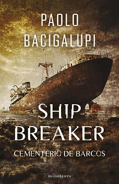 SHIP BREAKER Nº 01/03 | 9788445016848 | BACIGALUPI, PAOLO | Llibreria L'Illa - Llibreria Online de Mollet - Comprar llibres online