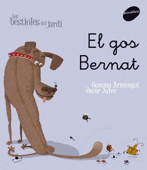 GOS BERNAT, EL | 9788496726598 | ARMENGOL, GEMMA / OSCAR JULVE | Llibreria L'Illa - Llibreria Online de Mollet - Comprar llibres online