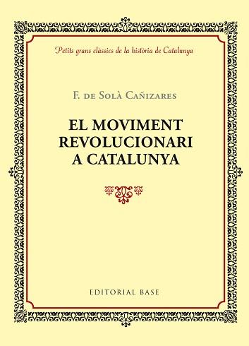 MOVIMENT REVOLUCIONARI A CATALUNYA, EL | 9788416587360 | SOLÀ CAÑIZARES, F. DE | Llibreria L'Illa - Llibreria Online de Mollet - Comprar llibres online