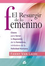 RESURGIR DE LO FEMENINO, EL | 9788484453116 | VAN LAERE, FANNY | Llibreria L'Illa - Llibreria Online de Mollet - Comprar llibres online