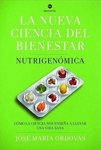 NUEVA CIENCIA DEL BIENESTAR, LA | 9788498925975 | ORDOVAS, JOSÉ MARÍA  | Llibreria L'Illa - Llibreria Online de Mollet - Comprar llibres online